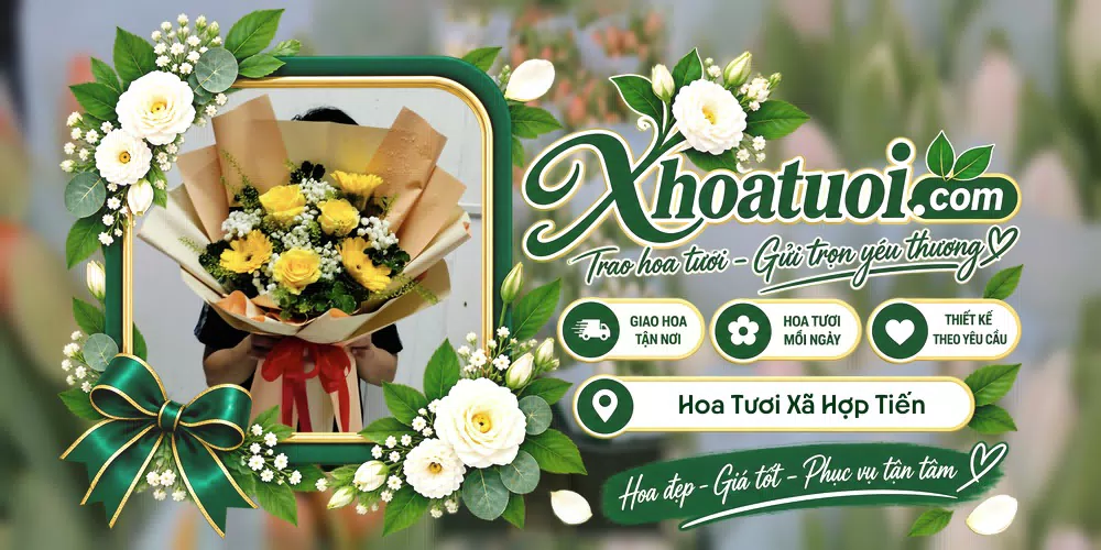 Hoa tươi Xã Hợp Tiến, Hải Phòng giao tận nơi và thiết kế theo yêu cầu
