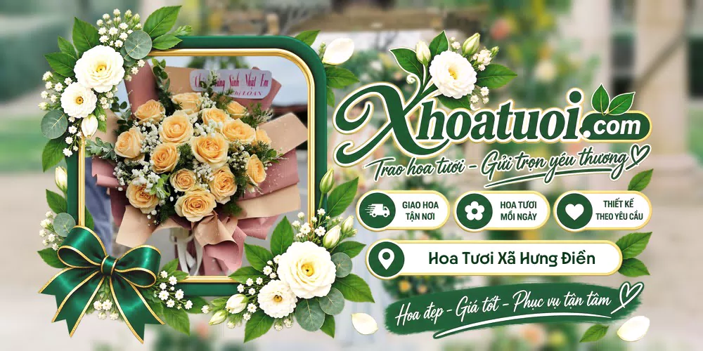 Hoa tươi Xã Hưng Điền, Tây Ninh giao tận nơi và thiết kế theo yêu cầu