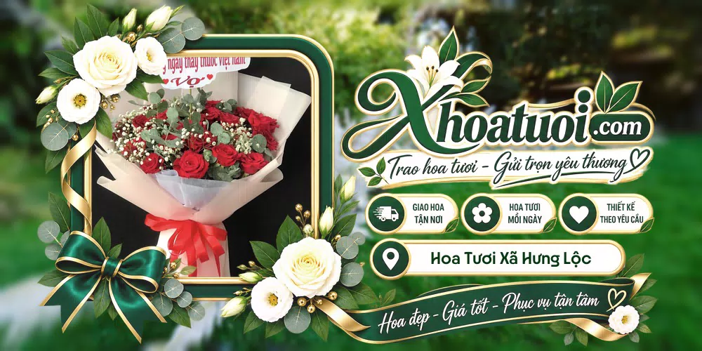 Hoa tươi Xã Hưng Lộc, Huế giao tận nơi và thiết kế theo yêu cầu