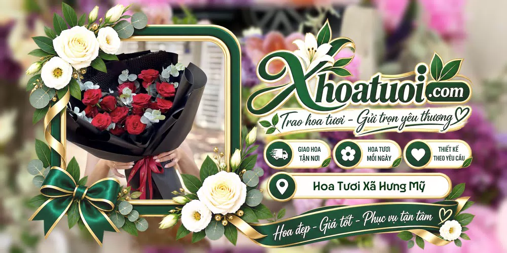 Hoa tươi Xã Hưng Mỹ, Vĩnh Long giao tận nơi và thiết kế theo yêu cầu