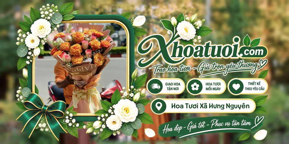 Hoa tươi Xã Hưng Nguyên, Nghệ An giao tận nơi và thiết kế theo yêu cầu