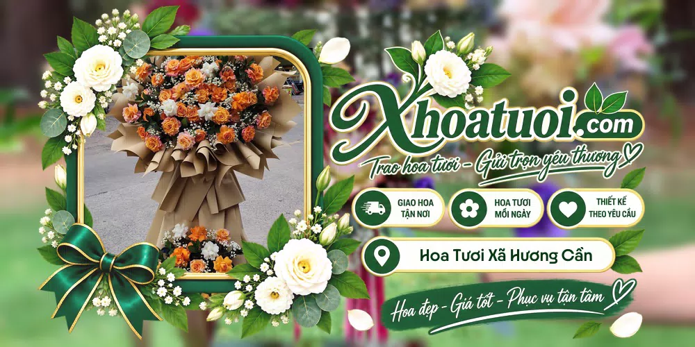 Hoa tươi Xã Hương Cần, Phú Thọ giao tận nơi và thiết kế theo yêu cầu