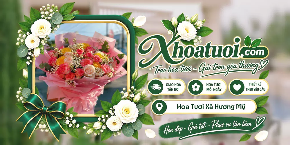 Hoa tươi Xã Hương Mỹ, Vĩnh Long giao tận nơi và thiết kế theo yêu cầu