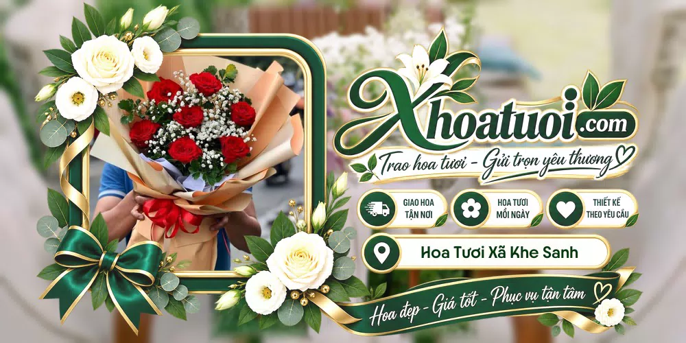 Hoa tươi Xã Khe Sanh, Quảng Trị giao tận nơi và thiết kế theo yêu cầu