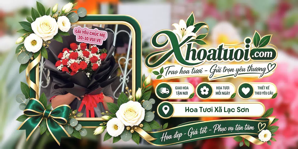 Hoa tươi Xã Lạc Sơn, Phú Thọ giao tận nơi và thiết kế theo yêu cầu