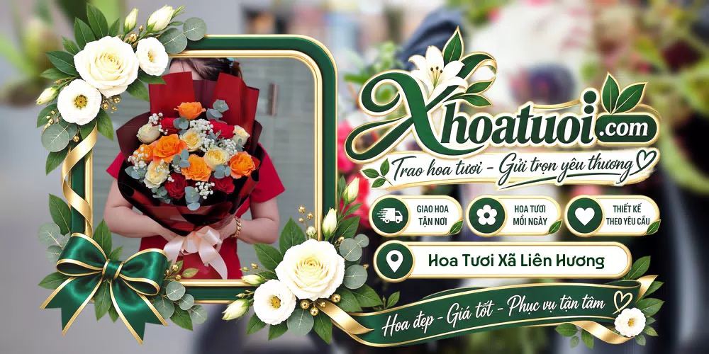 Hoa tươi Xã Liên Hương, Lâm Đồng giao tận nơi và thiết kế theo yêu cầu