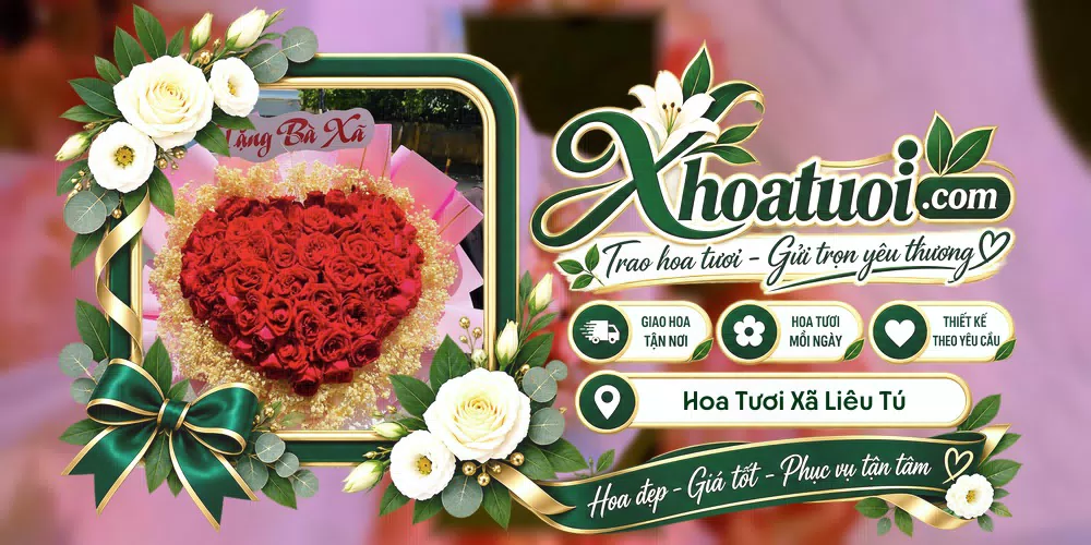 Hoa tươi Xã Liêu Tú, Cần Thơ giao tận nơi và thiết kế theo yêu cầu