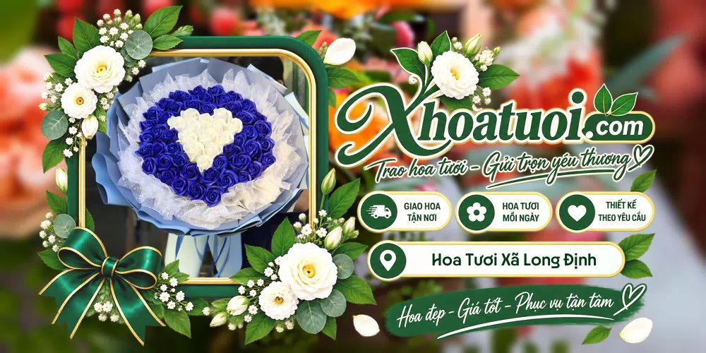 Hoa tươi Xã Long Định, Đồng Tháp giao tận nơi và thiết kế theo yêu cầu