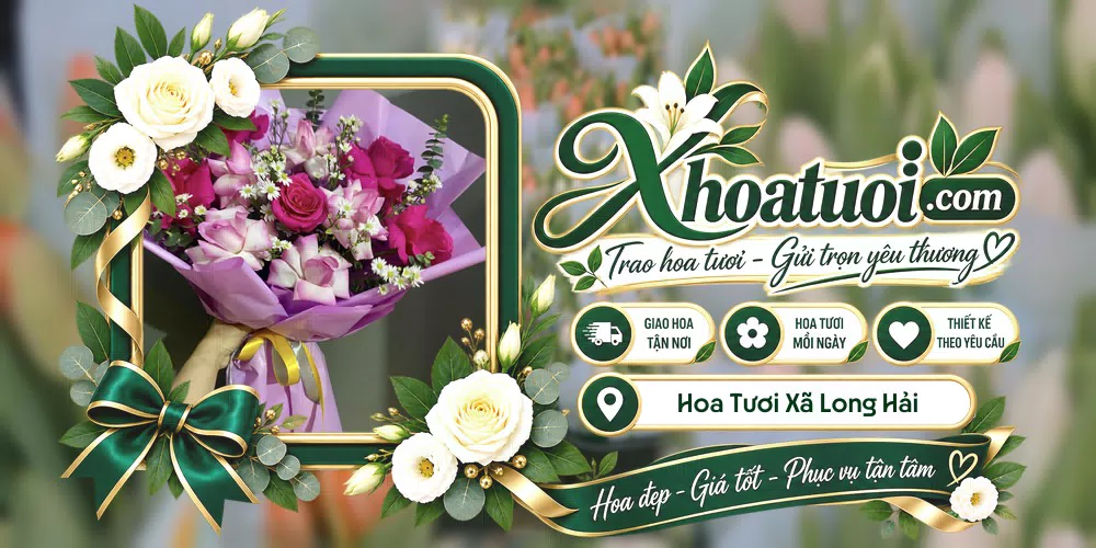 Hoa tươi Xã Long Hải, Hồ Chí Minh giao tận nơi và thiết kế theo yêu cầu