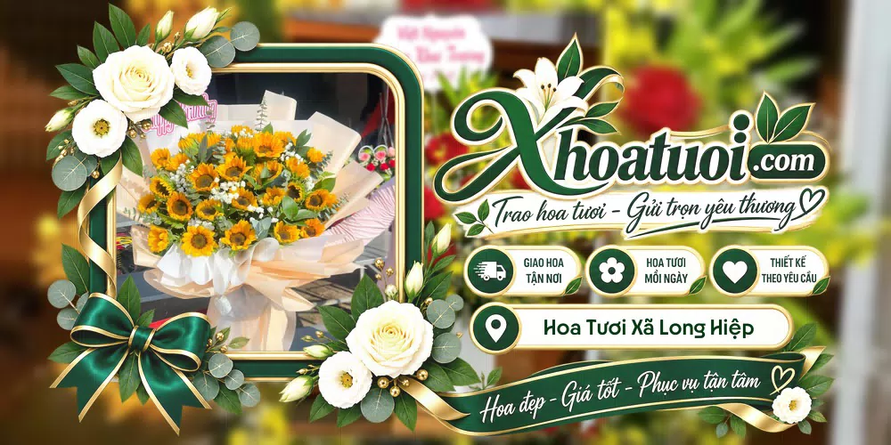 Hoa tươi Xã Long Hiệp, Vĩnh Long giao tận nơi và thiết kế theo yêu cầu