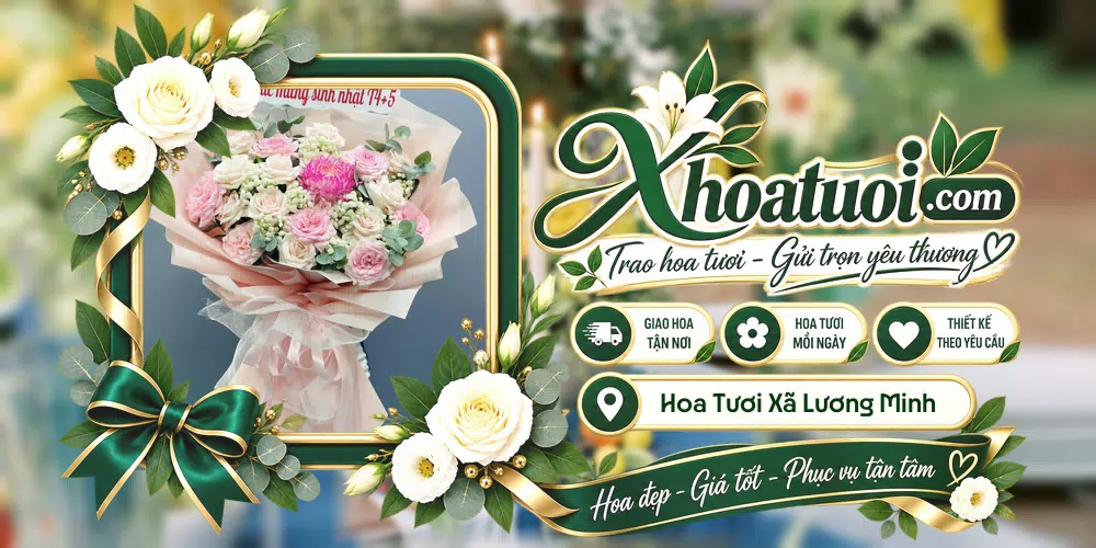 Hoa tươi Xã Lương Minh, Quảng Ninh giao tận nơi và thiết kế theo yêu cầu