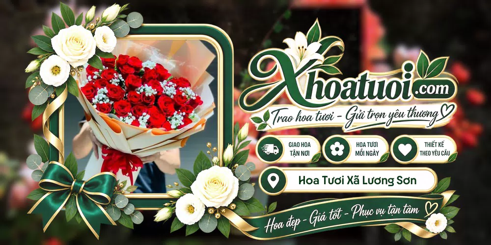 Hoa tươi Xã Lương Sơn, Phú Thọ giao tận nơi và thiết kế theo yêu cầu
