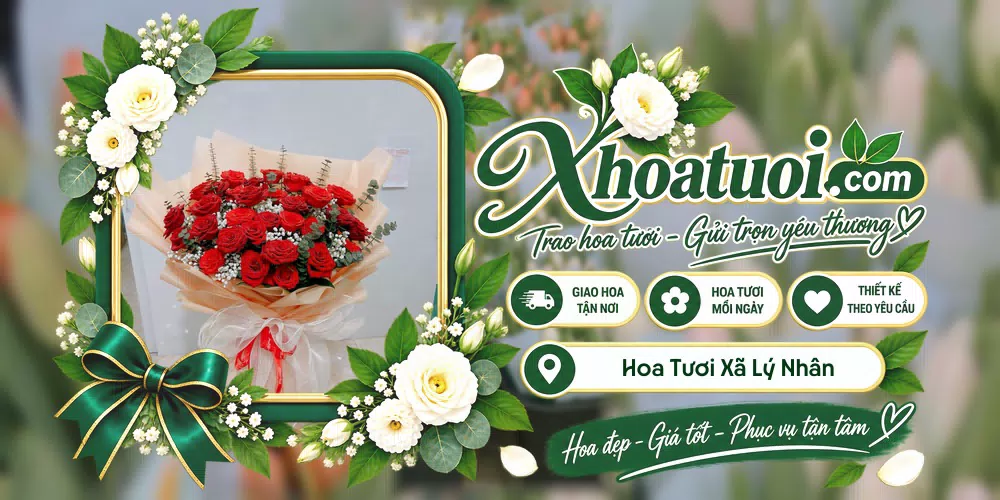 Hoa tươi Xã Lý Nhân, Ninh Bình giao tận nơi và thiết kế theo yêu cầu