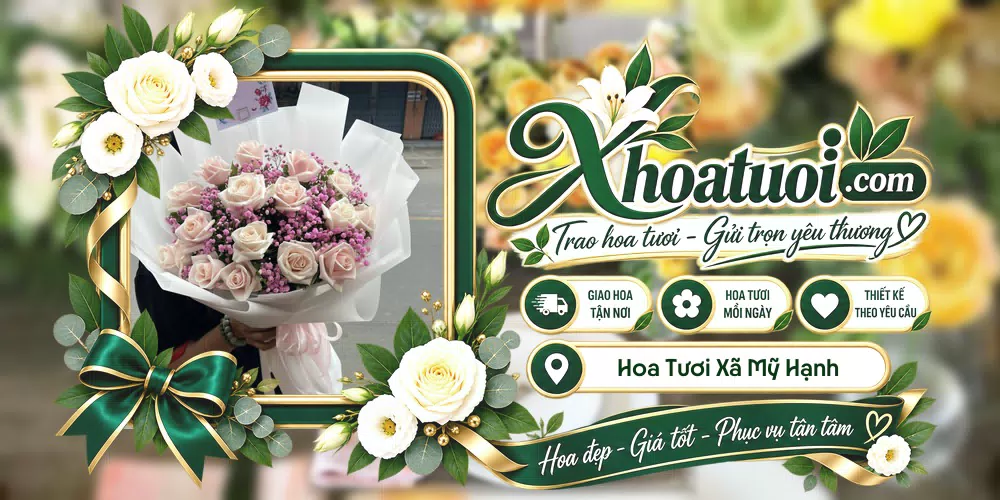 Hoa tươi Xã Mỹ Hạnh, Tây Ninh giao tận nơi và thiết kế theo yêu cầu