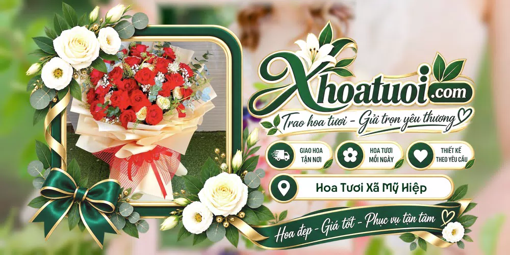 Hoa tươi Xã Mỹ Hiệp, Đồng Tháp giao tận nơi và thiết kế theo yêu cầu