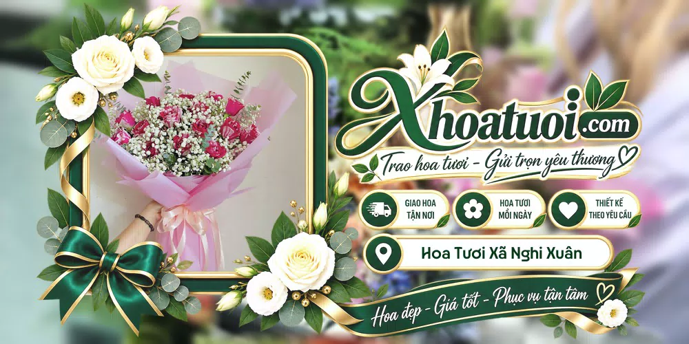 Hoa tươi Xã Nghi Xuân, Hà Tĩnh giao tận nơi và thiết kế theo yêu cầu
