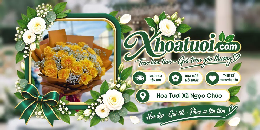 Hoa tươi Xã Ngọc Chúc, An Giang giao tận nơi và thiết kế theo yêu cầu
