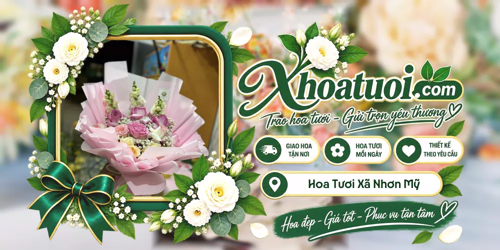 Hoa tươi Xã Nhơn Mỹ, An Giang giao tận nơi và thiết kế theo yêu cầu