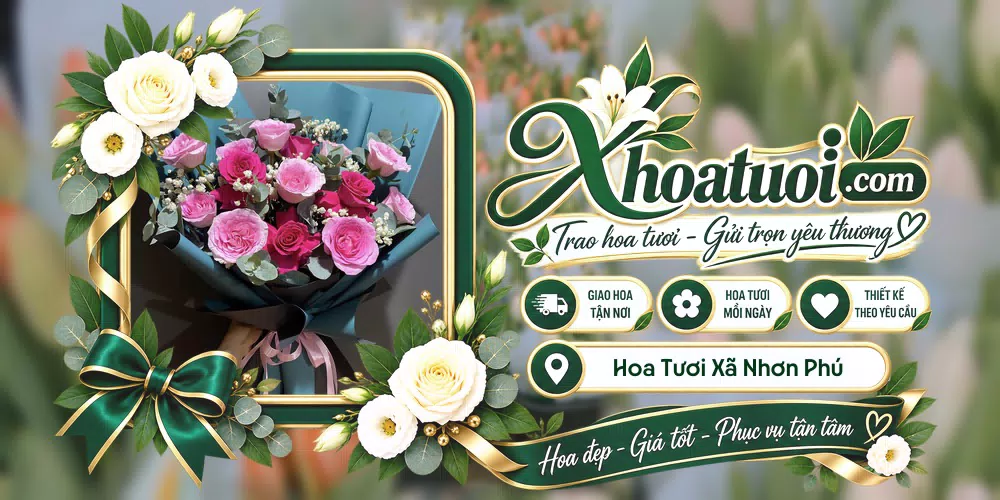 Hoa tươi Xã Nhơn Phú, Vĩnh Long giao tận nơi và thiết kế theo yêu cầu