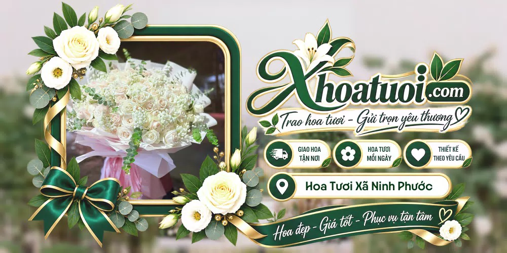 Hoa tươi Xã Ninh Phước, Khánh Hòa giao tận nơi và thiết kế theo yêu cầu