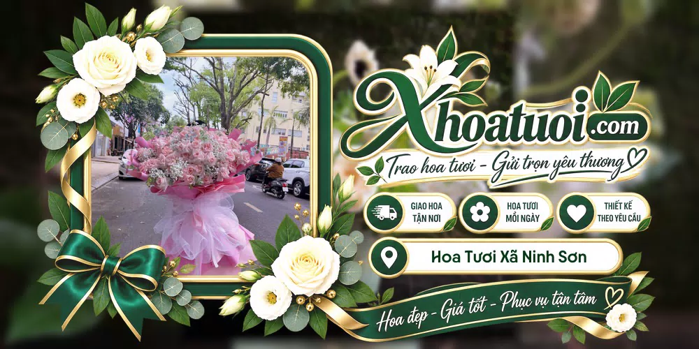 Hoa tươi Xã Ninh Sơn, Khánh Hòa giao tận nơi và thiết kế theo yêu cầu