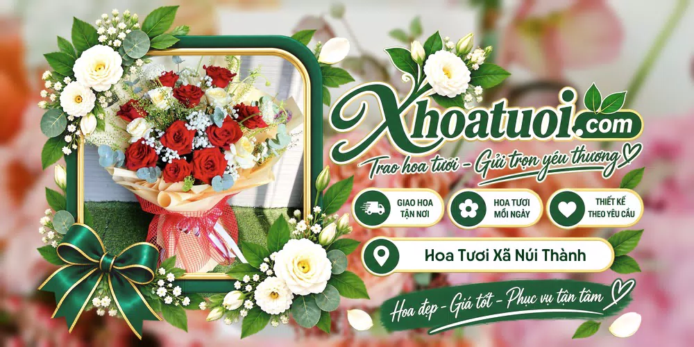 Hoa tươi Xã Núi Thành, Đà Nẵng giao tận nơi và thiết kế theo yêu cầu