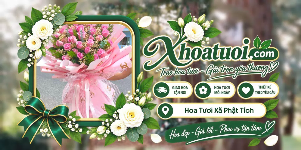 Hoa tươi Xã Phật Tích, Bắc Ninh giao tận nơi và thiết kế theo yêu cầu