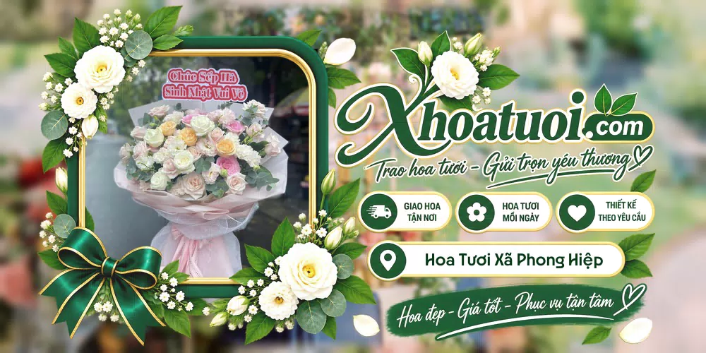 Hoa tươi Xã Phong Hiệp, Cà Mau giao tận nơi và thiết kế theo yêu cầu