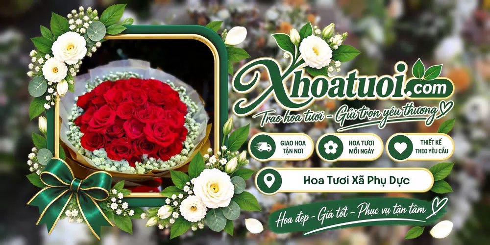 Hoa tươi Xã Phụ Dực, Hưng Yên giao tận nơi và thiết kế theo yêu cầu