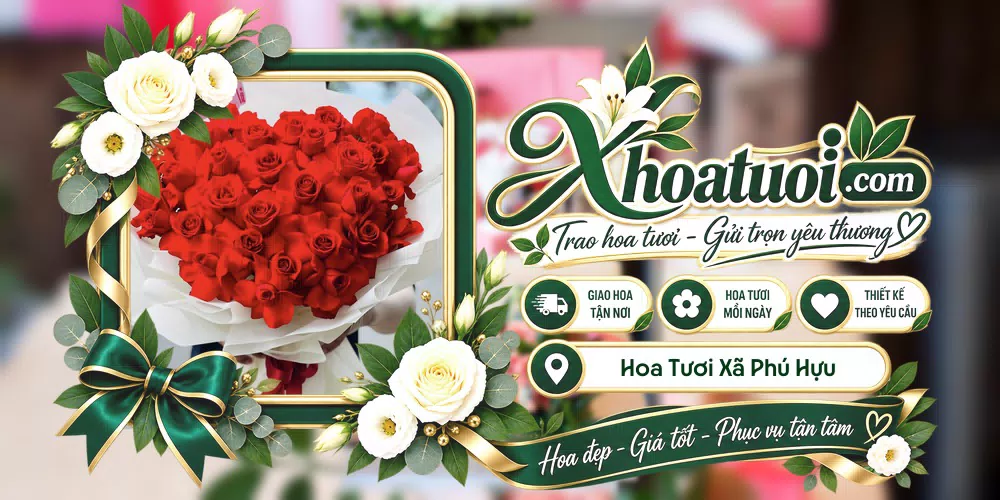 Hoa tươi Xã Phú Hựu, Đồng Tháp giao tận nơi và thiết kế theo yêu cầu
