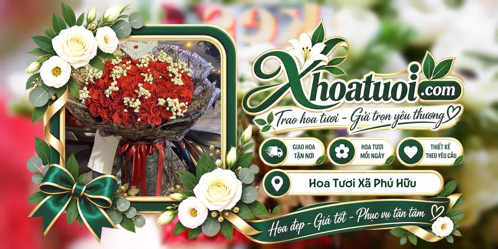 Hoa tươi Xã Phú Hữu, An Giang giao tận nơi và thiết kế theo yêu cầu