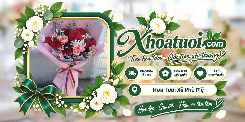 Hoa tươi Xã Phù Mỹ, Gia Lai giao tận nơi và thiết kế theo yêu cầu