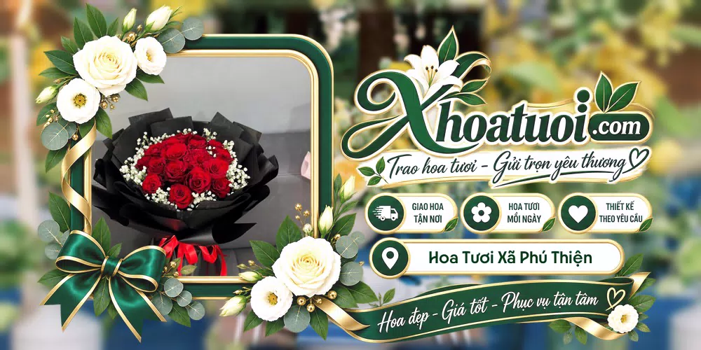 Hoa tươi Xã Phú Thiện, Gia Lai giao tận nơi và thiết kế theo yêu cầu