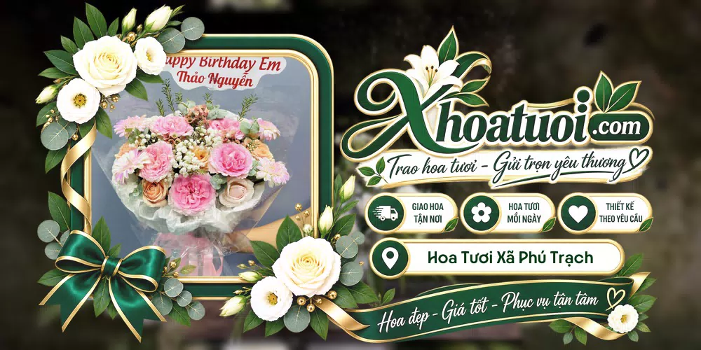 Hoa tươi Xã Phú Trạch, Quảng Trị giao tận nơi và thiết kế theo yêu cầu