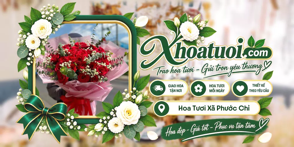 Hoa tươi Xã Phước Chỉ, Tây Ninh giao tận nơi và thiết kế theo yêu cầu