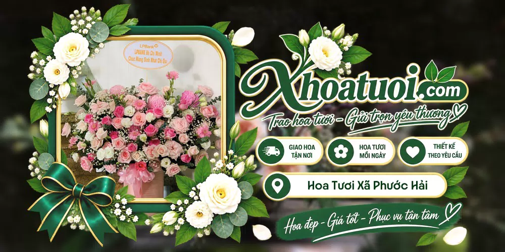 Hoa tươi Xã Phước Hải, Hồ Chí Minh giao tận nơi và thiết kế theo yêu cầu