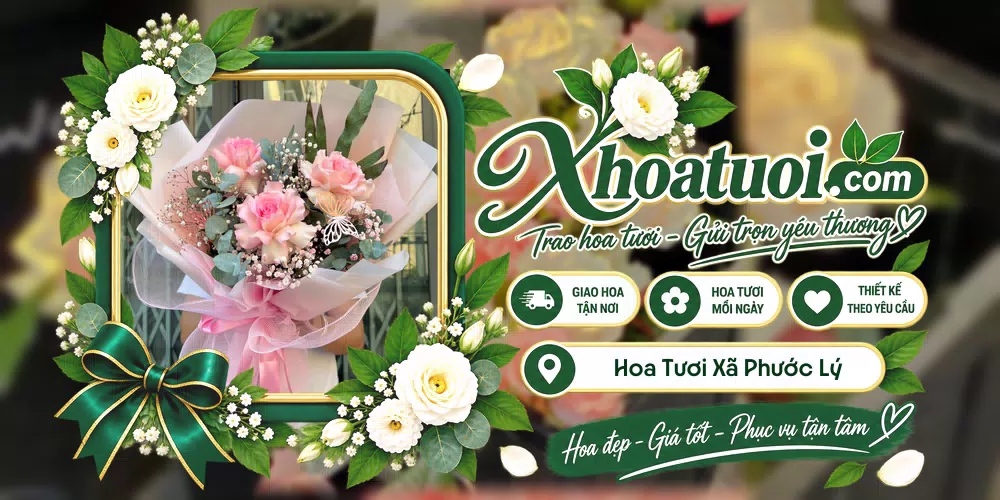Hoa tươi Xã Phước Lý, Tây Ninh giao tận nơi và thiết kế theo yêu cầu