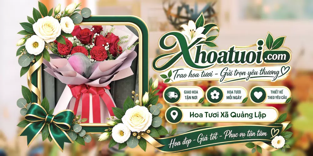 Hoa tươi Xã Quảng Lập, Lâm Đồng giao tận nơi và thiết kế theo yêu cầu