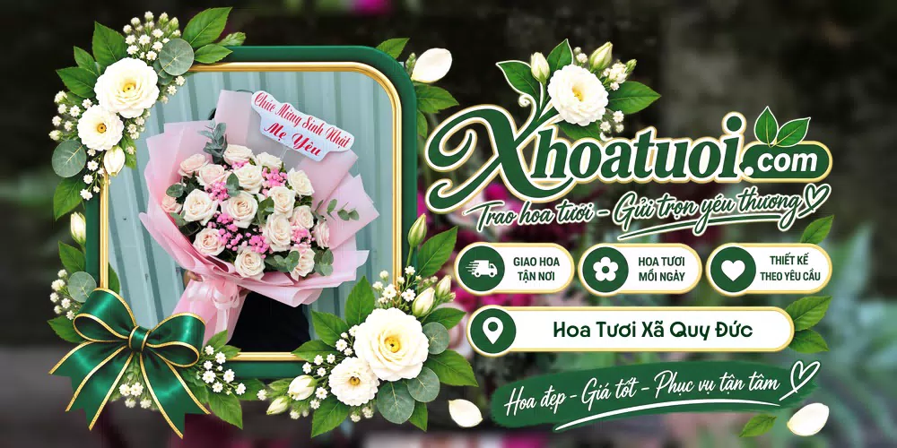 Hoa tươi Xã Quy Đức, Phú Thọ giao tận nơi và thiết kế theo yêu cầu