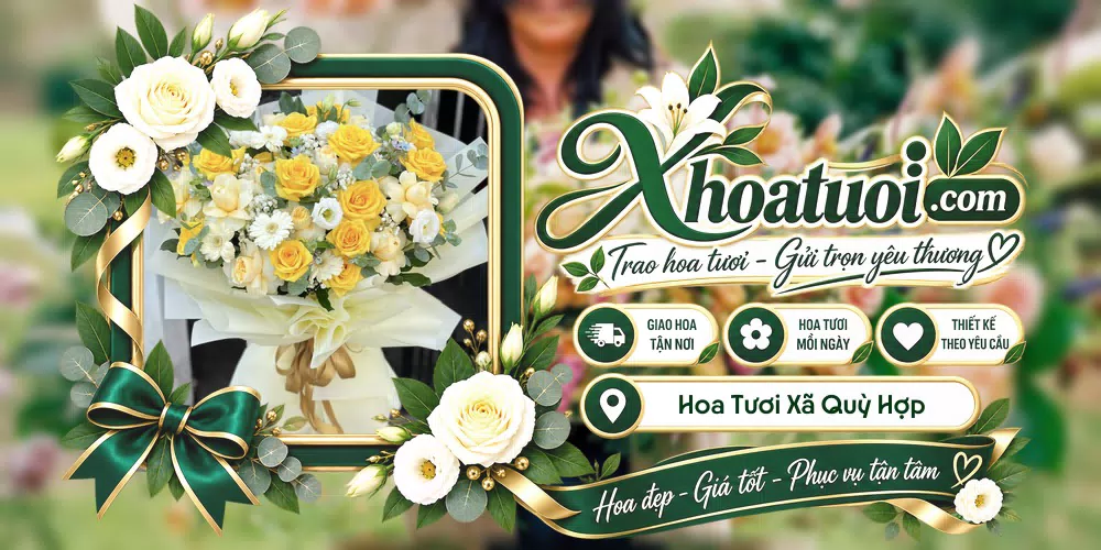 Hoa tươi Xã Quỳ Hợp, Nghệ An giao tận nơi và thiết kế theo yêu cầu