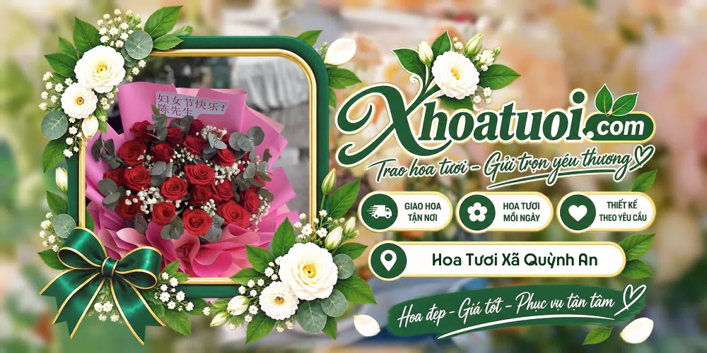 Hoa tươi Xã Quỳnh An, Hưng Yên giao tận nơi và thiết kế theo yêu cầu