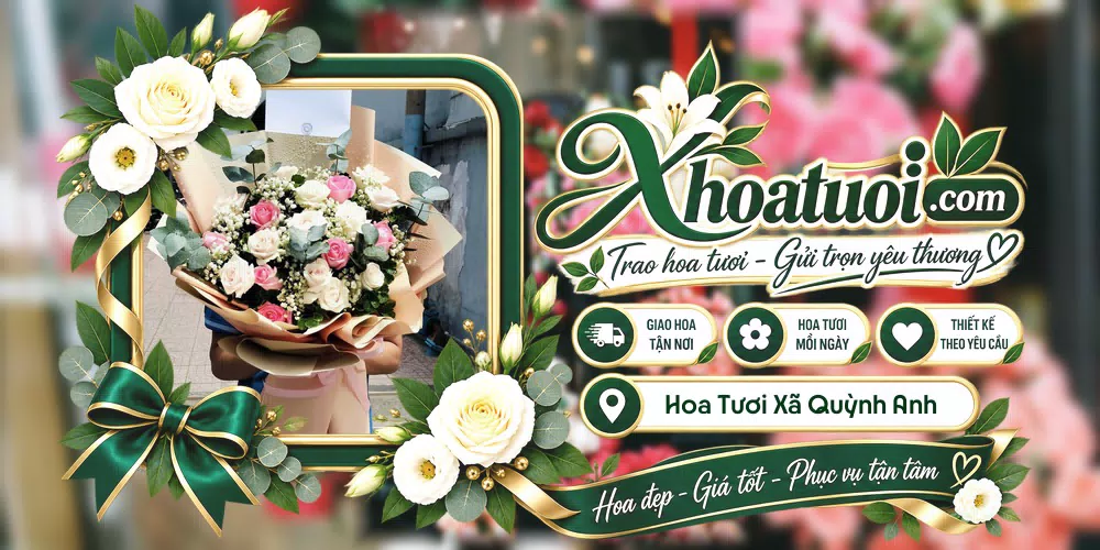 Hoa tươi Xã Quỳnh Anh, Nghệ An giao tận nơi và thiết kế theo yêu cầu