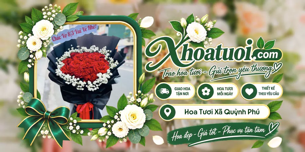 Hoa tươi Xã Quỳnh Phú, Nghệ An giao tận nơi và thiết kế theo yêu cầu
