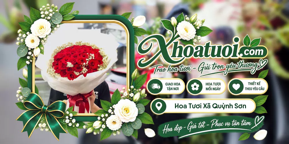 Hoa tươi Xã Quỳnh Sơn, Nghệ An giao tận nơi và thiết kế theo yêu cầu