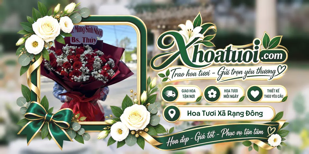 Hoa tươi Xã Rạng Đông, Ninh Bình giao tận nơi và thiết kế theo yêu cầu