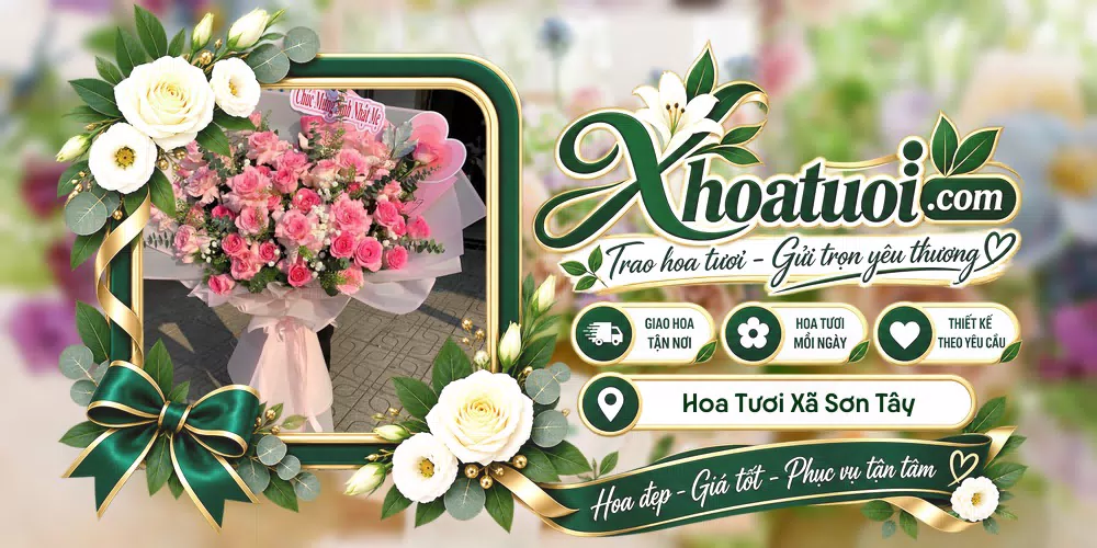 Hoa tươi Xã Sơn Tây, Quảng Ngãi giao tận nơi và thiết kế theo yêu cầu