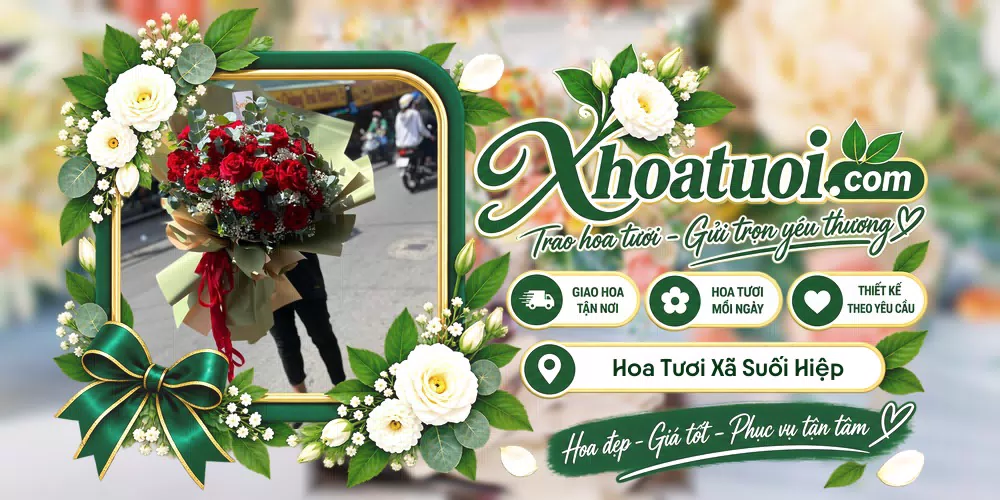 Hoa tươi Xã Suối Hiệp, Khánh Hòa giao tận nơi và thiết kế theo yêu cầu