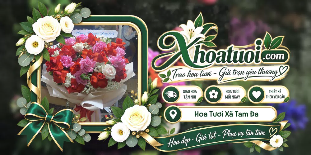 Hoa tươi Xã Tam Đa, Bắc Ninh giao tận nơi và thiết kế theo yêu cầu