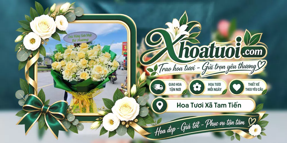 Hoa tươi Xã Tam Tiến, Bắc Ninh giao tận nơi và thiết kế theo yêu cầu