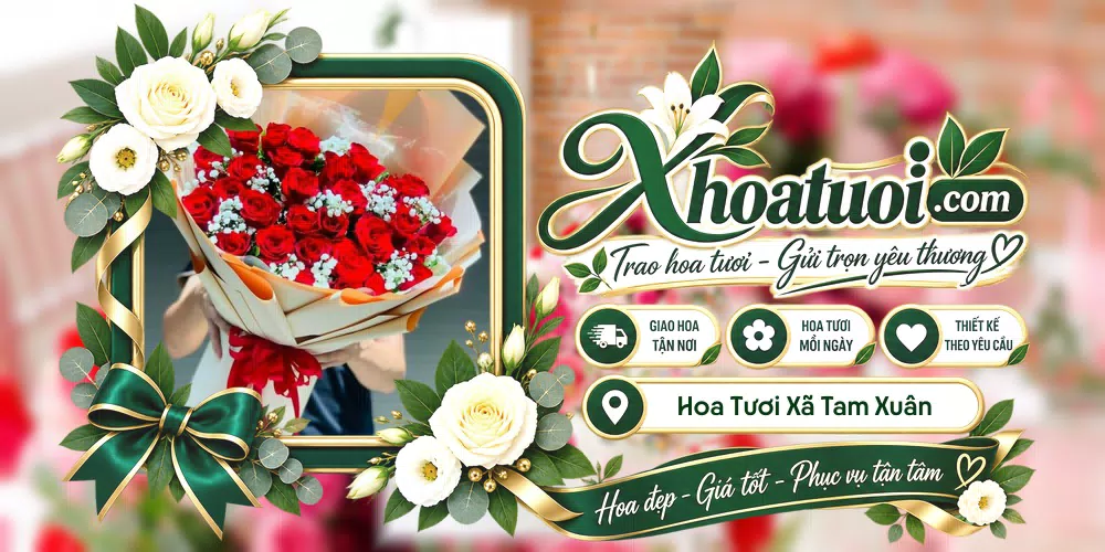 Hoa tươi Xã Tam Xuân, Đà Nẵng giao tận nơi và thiết kế theo yêu cầu